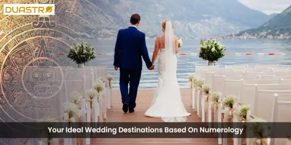 Your Ideal Wedding Destinations Based On Numerology